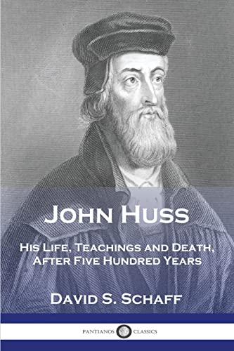 Stock image for John Huss: His Life, Teachings and Death, After Five Hundred Years for sale by Chiron Media