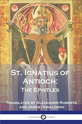 Imagen de archivo de St. Ignatius of Antioch: The Epistles a la venta por Book Deals