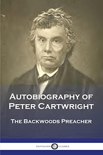 9781789874419: Autobiography of Peter Cartwright: The Backwoods Preacher