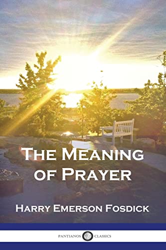 Stock image for The Meaning of Prayer for sale by Chiron Media