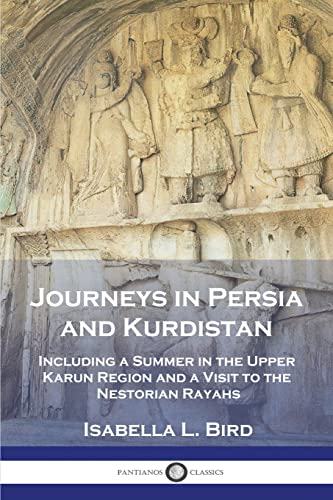 Beispielbild fr Journeys in Persia and Kurdistan: Including a Summer in the Upper Karun Region and a Visit to the Nestorian Rayahs zum Verkauf von GreatBookPrices