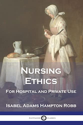 Stock image for Nursing Ethics: For Hospital and Private Use for sale by GreatBookPrices