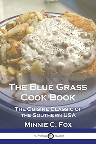 Stock image for The Blue Grass Cook Book: The Cuisine Classic of the Southern USA for sale by GF Books, Inc.