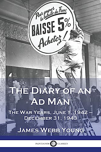 9781789874938: The Diary of an Ad Man: The War Years, June 1, 1942 - December 31, 1943