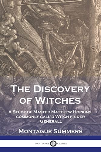 Imagen de archivo de The Discovery of Witches: A Study of Master Matthew Hopkins, commonly call'd Witch finder Generall a la venta por GreatBookPrices