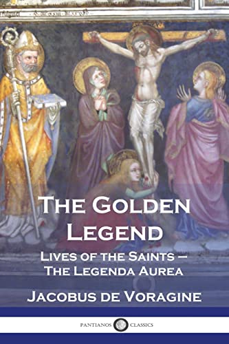 9781789875027: The Golden Legend: Lives of the Saints - The Legenda Aurea