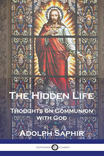 

The Hidden Life: Thoughts on Communion with God