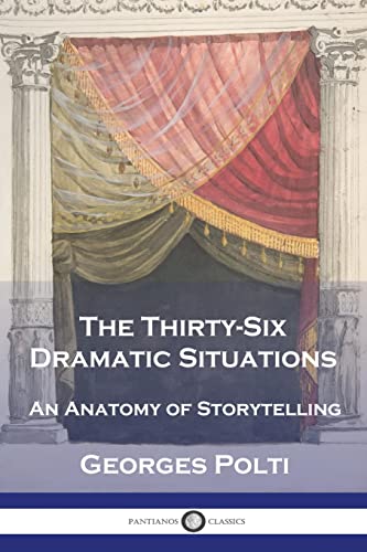 Imagen de archivo de The Thirty-Six Dramatic Situations: An Anatomy of Storytelling a la venta por Chiron Media