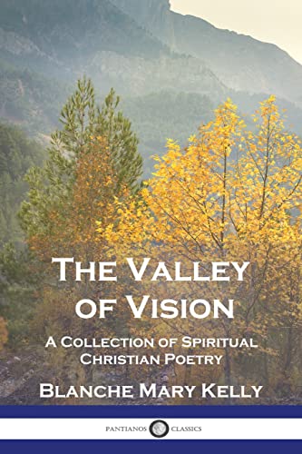 Imagen de archivo de The Valley of Vision: A Collection of Spiritual Christian Poetry a la venta por GF Books, Inc.
