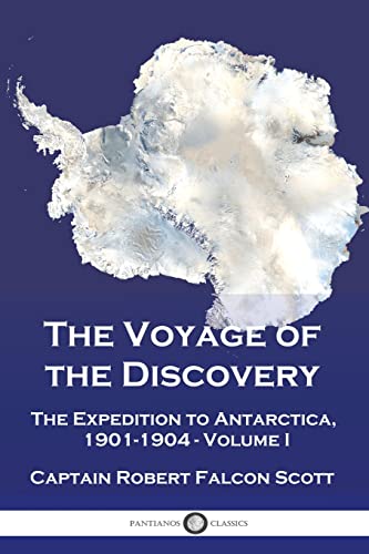 Stock image for The Voyage of the Discovery: The Expedition to Antarctica, 1901-1904 - Volume I for sale by GreatBookPrices