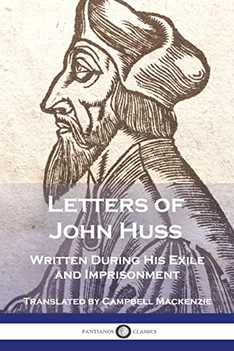 Stock image for Letters of John Huss Written During His Exile and Imprisonment for sale by GreatBookPrices