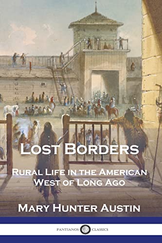 Imagen de archivo de Lost Borders: Rural Life in the American West of Long Ago a la venta por GreatBookPrices