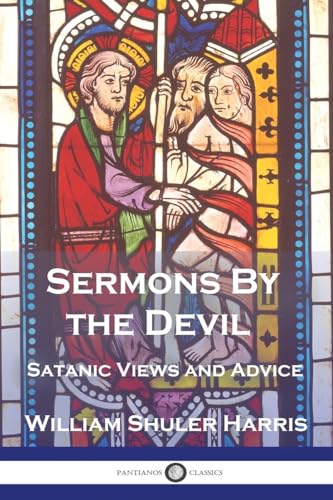 Stock image for Sermons by the Devil: Satanic Views and Advice [Soft Cover ] for sale by booksXpress