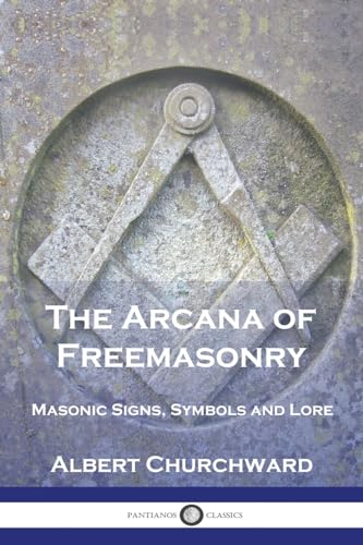 Imagen de archivo de The The Arcana of Freemasonry a la venta por PBShop.store US