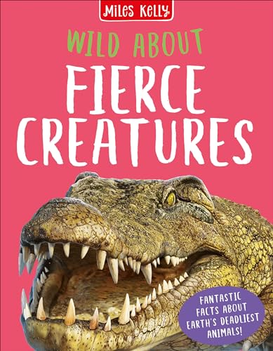 Stock image for Wild About Fierce Creatures for sale by AwesomeBooks