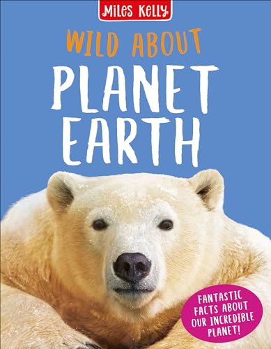 Stock image for Wild About Planet Earth for sale by WorldofBooks