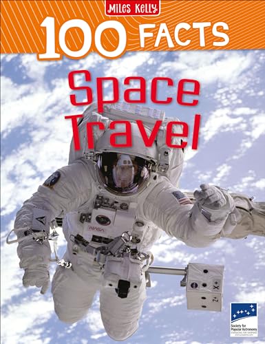 Stock image for 100 Facts Space Travel- NASA, Rockets, Space Shuttle, Educational Projects, Fun Activities, Quizzes and More! for sale by ThriftBooks-Atlanta