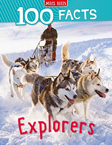 Beispielbild fr 100 Facts Explorers: Bursting with Detailed Images, Activities and Exactly 100 Amazing Facts zum Verkauf von AwesomeBooks