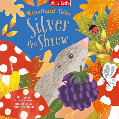 Stock image for Woodland Tales Silver the Shrew Picture Book for 2 Years Olds to 6 Year Olds for sale by AwesomeBooks