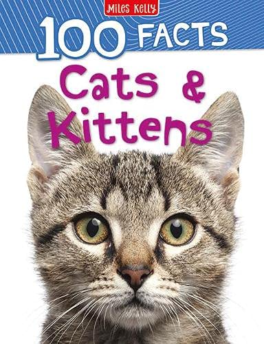 9781789893922: 100 Facts Cats & Kittens