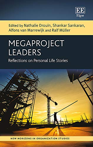 Imagen de archivo de Megaproject Leaders: Reflections on Personal Life Stories (New Horizons in Organization Studies series) a la venta por Books From California