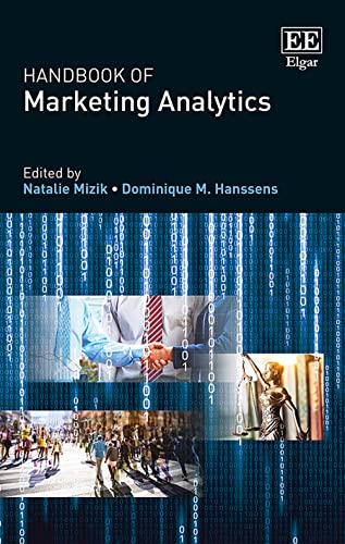 Imagen de archivo de Handbook of Marketing Analytics: Methods and Applications in Marketing Management, Public Policy, and Litigation Support (Research Handbooks in Business and Management) a la venta por Books From California