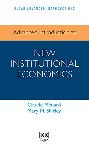 9781789904482: Advanced Introduction to New Institutional Economics (Elgar Advanced Introductions series)