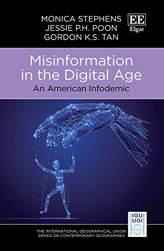 Stock image for Misinformation in the Digital Age: An American Infodemic (The International Geographical Union Series on Contemporary Geographies) for sale by Books From California