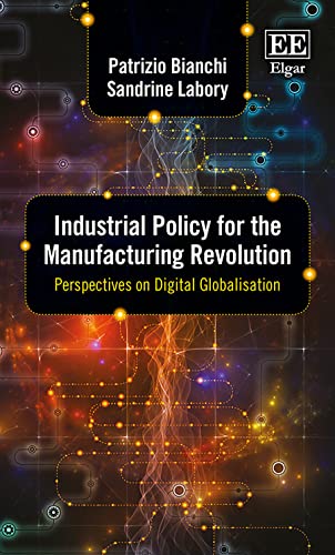 9781789905274: Industrial Policy for the Manufacturing Revolution: Perspectives on Digital Globalisation