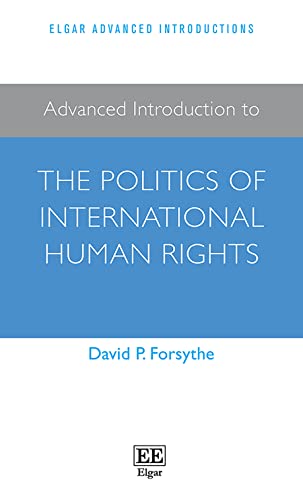 Beispielbild fr Advanced Introduction to the Politics of International Human Rights zum Verkauf von Blackwell's