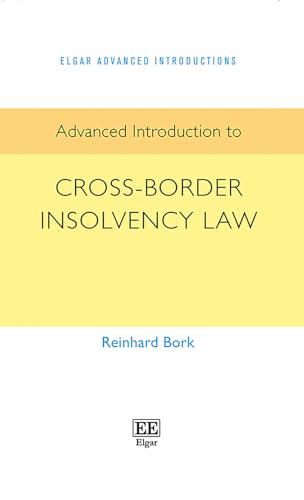 Beispielbild fr Advanced Introduction to Cross-Border Insolvency Law (Elgar Advanced Introductions series) zum Verkauf von Books From California