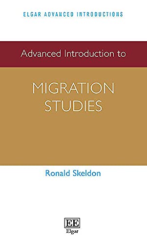 Stock image for Advanced Introduction to Migration Studies (Elgar Advanced Introductions series) for sale by Books From California