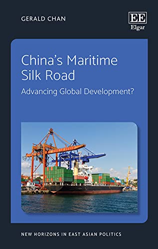 Beispielbild fr Chinas Maritime Silk Road: Advancing Global Development? (New Horizons in East Asian Politics series) zum Verkauf von Books From California