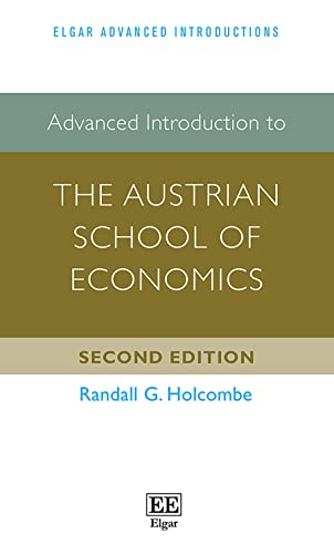 Stock image for Advanced Introduction to the Austrian School of Economics (Elgar Advanced Introductions series) for sale by Textbooks_Source