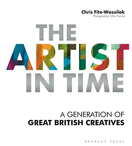 Stock image for The Artist in Time: A Generation of Great British Creatives for sale by GF Books, Inc.