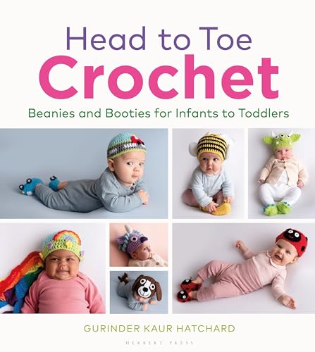 9781789940459: Head to Toe Crochet: Beanies and Booties for Infants to Toddlers