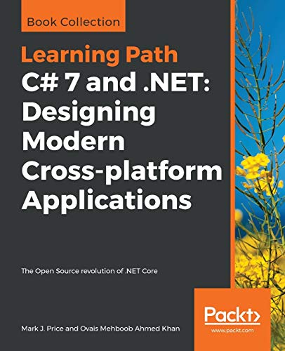 Beispielbild fr C# 7 and .NET: Designing Modern Cross-platform Applications: The Open Source revolution of .NET Core zum Verkauf von Reuseabook