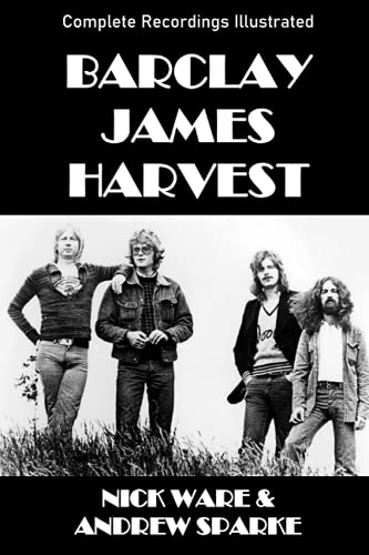 Stock image for Barclay James Harvest: Complete Recordings Illustrated (Essential Discographies) for sale by GF Books, Inc.
