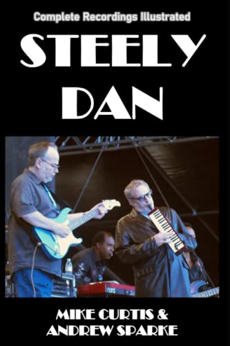 Imagen de archivo de Steely Dan: Complete Recordings Illustrated (Essential Discographies) a la venta por GF Books, Inc.