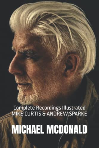 9781789963526: Michael McDonald: Complete Recordings Illustrated (Essential Discographies)