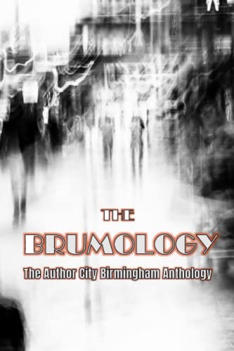 Stock image for The Brumology: The Author City Birmingham Anthology for sale by Book Deals