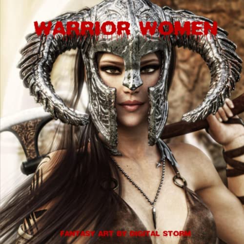 Imagen de archivo de Warrior Women: Fantasy Art by Digital Storm (Digital Art) a la venta por Reuseabook