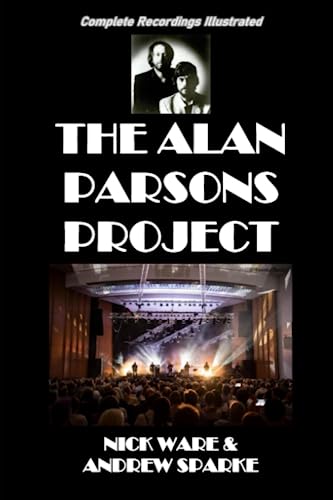Stock image for The Alan Parsons Project: Complete Recordings Illustrated for sale by GF Books, Inc.