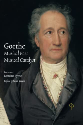 Beispielbild fr Goethe: Musical Poet, Musical Catalyst zum Verkauf von PBShop.store US