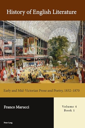 Beispielbild fr History of English Literature, Volume 4 Book 1: Early and Mid-Victorian prose and poetry, 1832-1870 zum Verkauf von Fundus-Online GbR Borkert Schwarz Zerfa