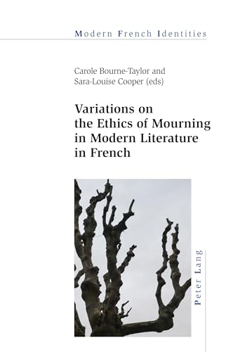 Imagen de archivo de Variations on the Ethics of Mourning in Modern Literature in French a la venta por Ria Christie Collections