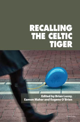 Stock image for Recalling the Celtic Tiger 93 Reimagining Ireland for sale by PBShop.store US