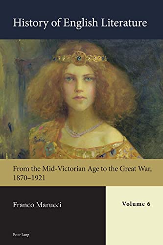 Beispielbild fr History of English Literature, Volume 6: From the Mid-Victorian Age to the Great War, 1870 "1921 zum Verkauf von Books From California