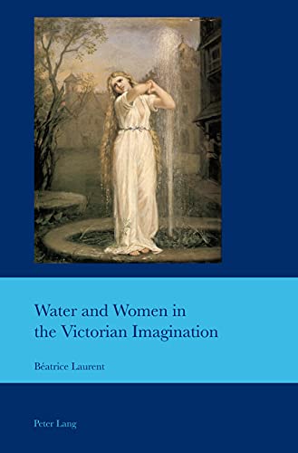9781789974867: Water and Women in the Victorian Imagination (Cultural Interactions: Studies in the Relationship between the Arts)