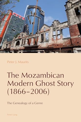 9781789975413: The Mozambican Modern Ghost Story (1866–2006): The Genealogy of a Genre (Reconfiguring Identities in the Portuguese-Speaking World, 16)